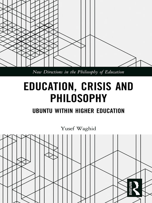 Title details for Education, Crisis and Philosophy by Yusef Waghid - Wait list